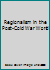 Regionalism in the Post-Cold War World 1138739685 Book Cover