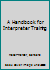 A Handbook for Interpreter Training 1138666807 Book Cover