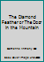 The Diamond Feather or The Door in the Mountain B0000CL9N6 Book Cover