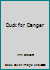 Duck For Danger 0207150516 Book Cover