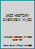 Jazz History Overview 0757508553 Book Cover