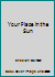 Your Place in the Sun B000I74C22 Book Cover