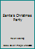 Santa's Christmas Party B003BBYGG4 Book Cover