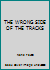THE WRONG SIDE OF THE TRACKS B000M7TDT0 Book Cover