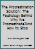 The Procrastination Solution: The Psychology Behind Why We Procrastinate—And How to Stop 1507205228 Book Cover