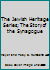 The Jewish Heritage Series; The Story of the Synagogue B000JOV6G4 Book Cover