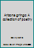 Arizona gringo: A collection of poetry B0006F23BI Book Cover