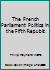 The French Parliament: Politics in the Fifth Republic B001NI56QQ Book Cover