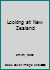 Looking at New Zealand B0007IZTPQ Book Cover