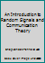 An Introduction to Random Signals and Communication Theory B0000EG3SH Book Cover