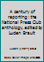 A century of reporting : the National Press Club anthology, edited by Lucien Brault B0032IQV00 Book Cover
