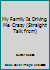 My Family Is Driving Me Crazy (Straight Talk from) 0896939391 Book Cover