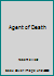 Agent of Death: The Memoirs of an Executioner B000PS9SNC Book Cover