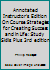 Annotated Instructor's Edition On Course Strategies for Creating Success and in Life: Study Skills Plus 3rd edition 1305584333 Book Cover