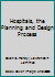 Hospitals, the Planning and Design Process 0871892499 Book Cover