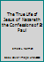 The True Life of Jesus of Nazareth the Confessions of St Paul B0041J3J22 Book Cover