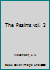 The Psalms vol. 2 1418150924 Book Cover