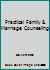 Practical family and marriage counseling B001UI943K Book Cover