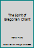 The Spirit of Gregorian Chant B001KANAA6 Book Cover