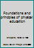 Foundations and principles of physical education B0007EBDWI Book Cover