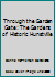 Through the Garden Gate: The Gardens of Historic Hunstville 0976708302 Book Cover