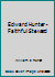 Edward Hunter - Faithful Steward B000WUERC0 Book Cover