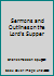 SERMONS AND OUTLINES ON THE LORD'S SUPPER B000U05Y1U Book Cover