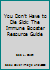 You Don't Have to Die Sick: The Immune Booster Resource Guide 188265711X Book Cover