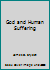 God and Human Suffering B0036NHY7A Book Cover