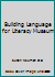 Building Language for Literacy Museum 0439183820 Book Cover