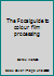 The Focalguide to colour film processing 0803823622 Book Cover