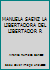 MANUELA SAENZ LA LIBERTADORA DEL LIBERTADOR R 9587093933 Book Cover