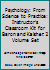 Psychology: From Science to Practice: Instructor's Classroom Kit for Baron and Kalsher: 2 Volume Set 0205540201 Book Cover