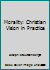 Morality: Christian Vision in Practice 0697175391 Book Cover