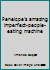 Penelope's Amazing Imperfect-People-Eating Machine 0874069084 Book Cover