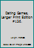 Dating Games, Larger Print Edition #136. 0373155360 Book Cover