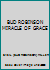 BUD ROBINSON MIRACLE OF GRACE B00E5PQIWU Book Cover