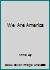 We Are America 0495905267 Book Cover
