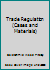 Trade Regulation 1587786893 Book Cover