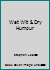Wet Wit & Dry Humour B002SY21V2 Book Cover