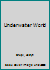 Underwater World 1620653931 Book Cover