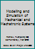 Modelling and Simulation of Mechanical and Mechatronic Systems 1119222214 Book Cover