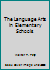 The Language Arts in Elementary Schools B002IA6D4W Book Cover