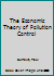 The Economic Theory of Pollution Control 0262021501 Book Cover