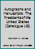 Autographs and Manuscripts: The Presidents of the United States (Catalogue 100) B000P0PV4A Book Cover