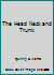 The Head Neck and Trunk B00EYPCVFY Book Cover