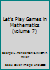 Let's Play Games in Mathematics (volume 7) B0049I1814 Book Cover