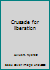 Crusade for Liberation 0195724623 Book Cover