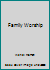 Family Worship 0853982899 Book Cover