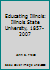 Educating Illinois: Illinois State University, 1857-2007 1578645360 Book Cover